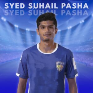 Chennaiyin FC Squad Details - Syed Suhail Pasha