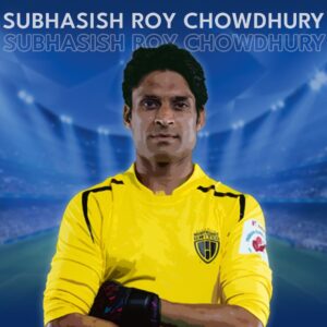 NorthEast United Squad - Subhasish Roy Chowdhury