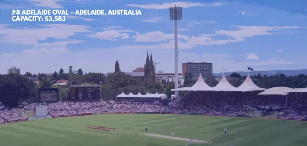 #8 Adelaide Oval – Adelaide, Australia