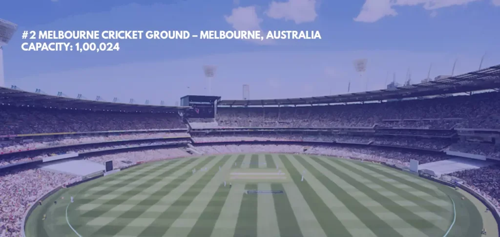 #2 Melbourne Cricket Ground – Melbourne, Australia