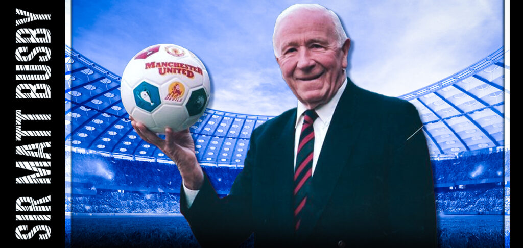 #7 Sir Matt Busby