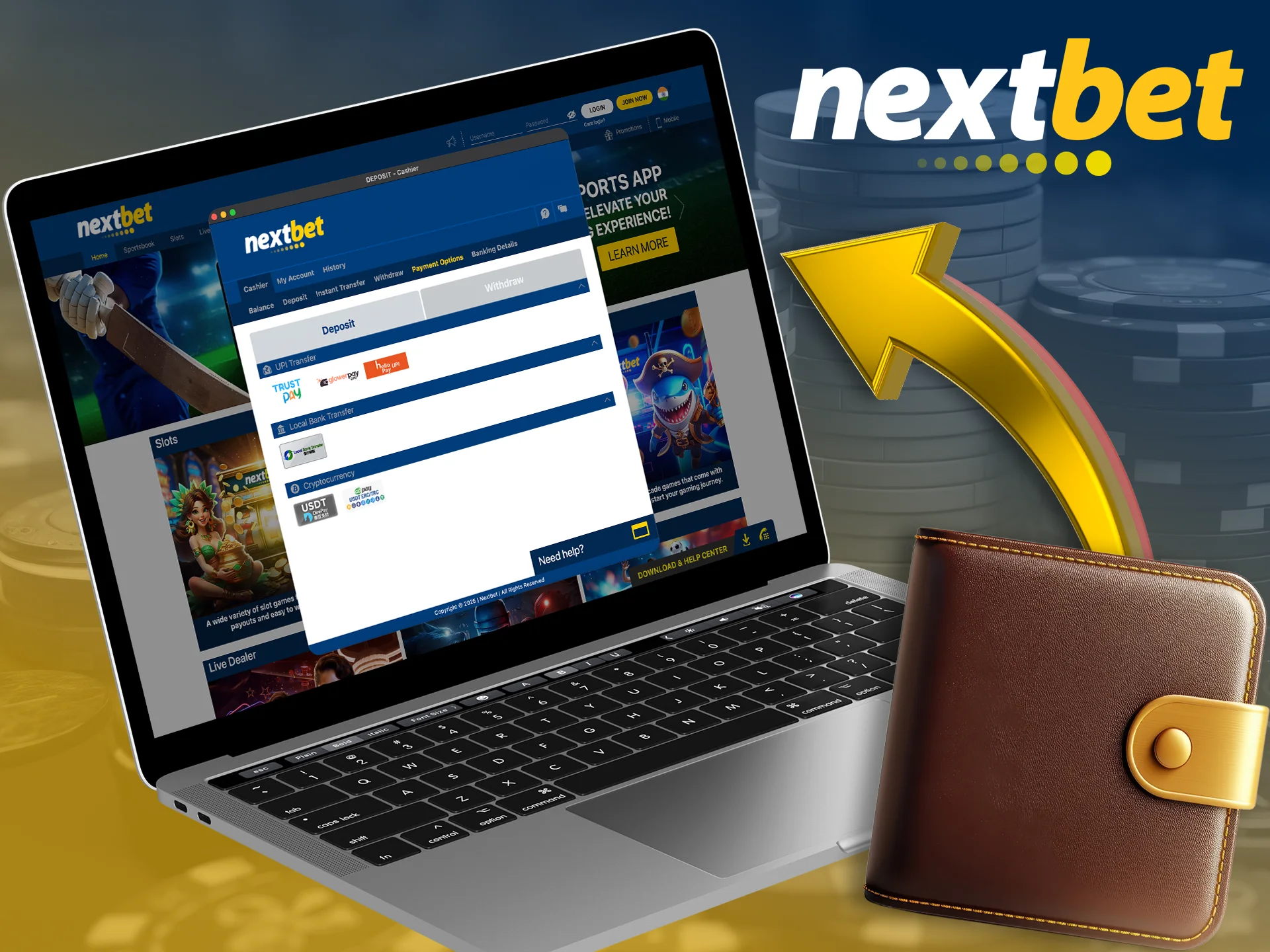 Use convenient for you methods of deposit to Nextbet account.