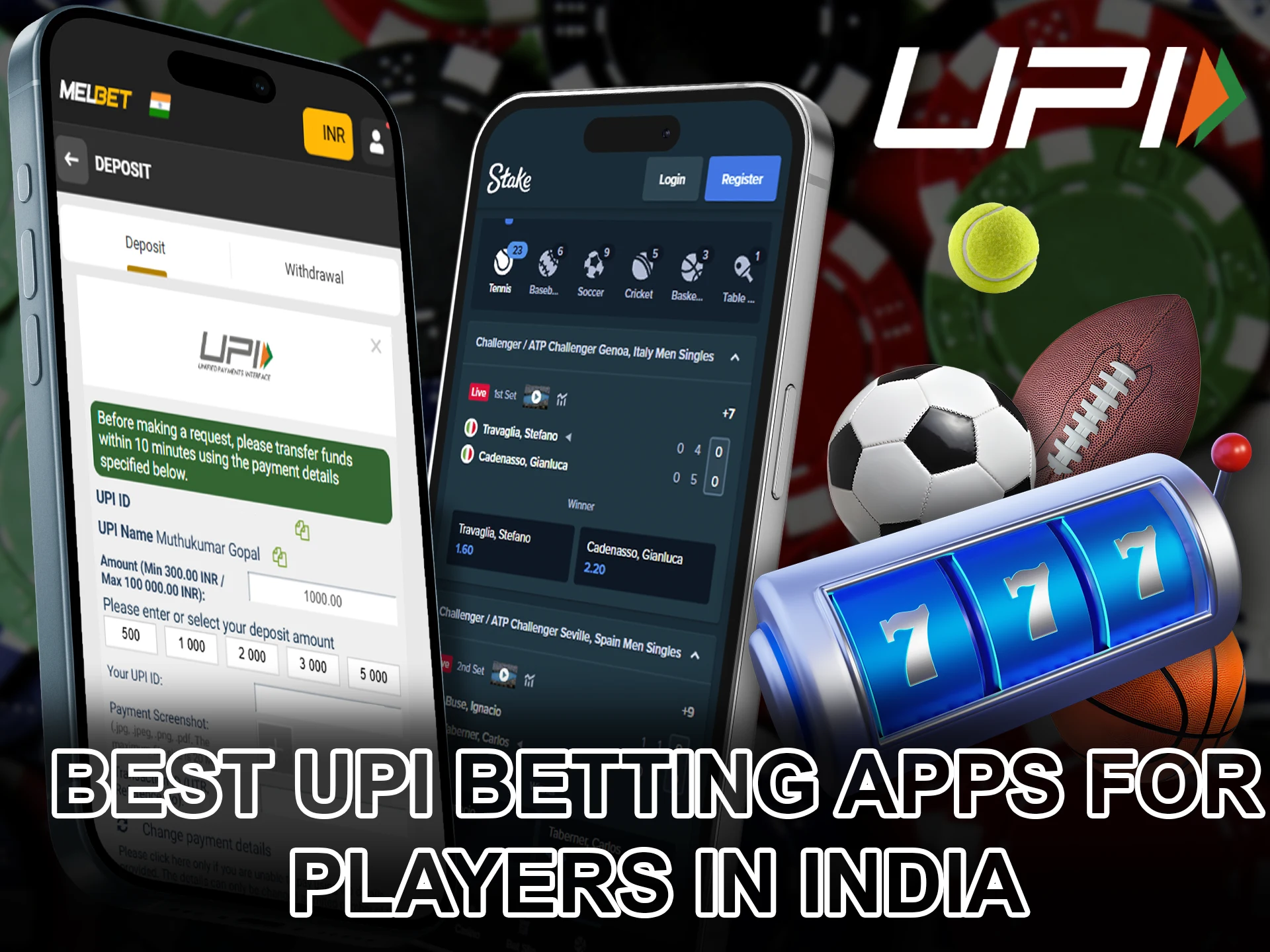 Top up your account using UPI in the bookmaker's convenient application.