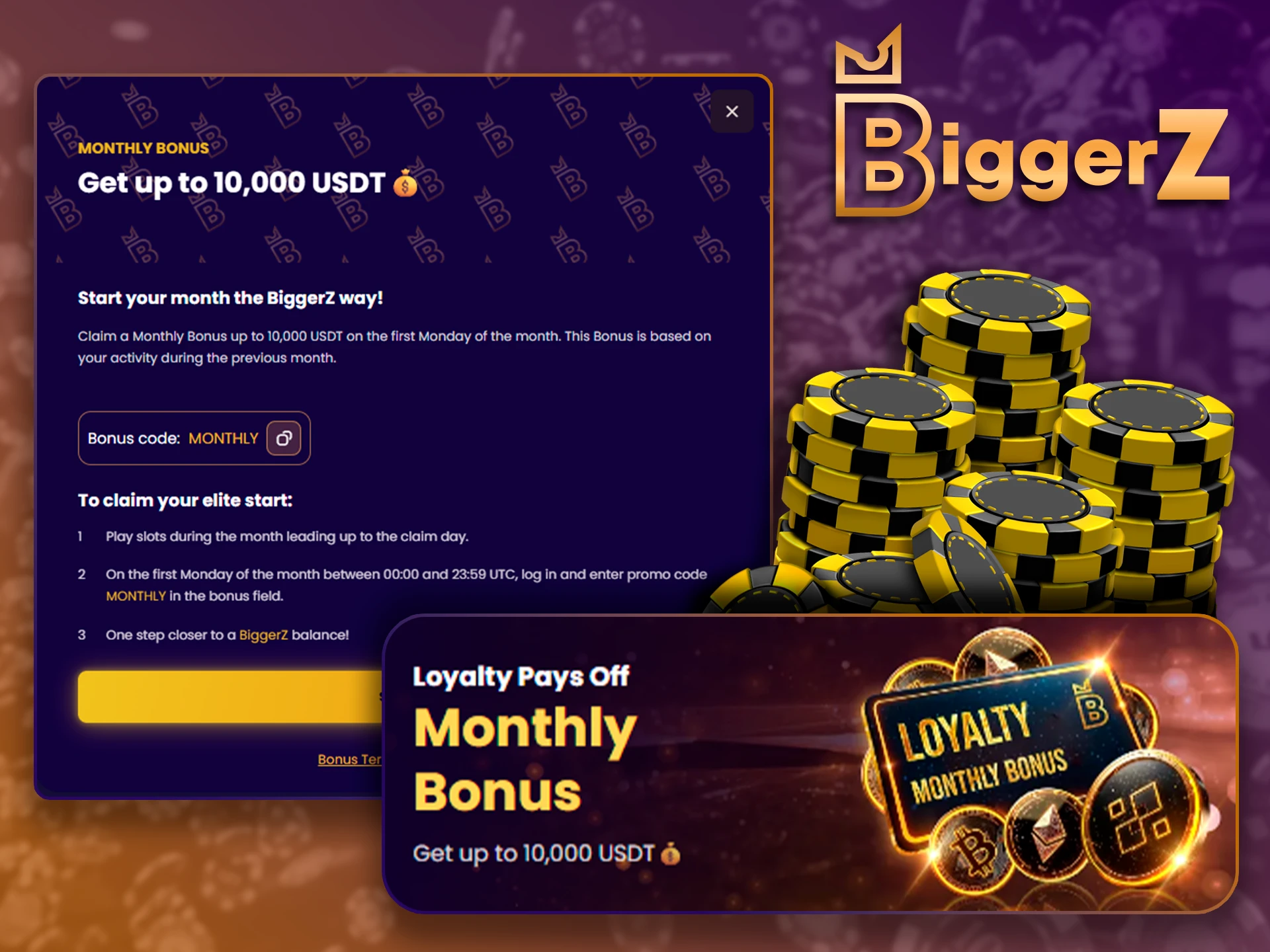 Special monthly loyalty rewards for active BiggerZ players.