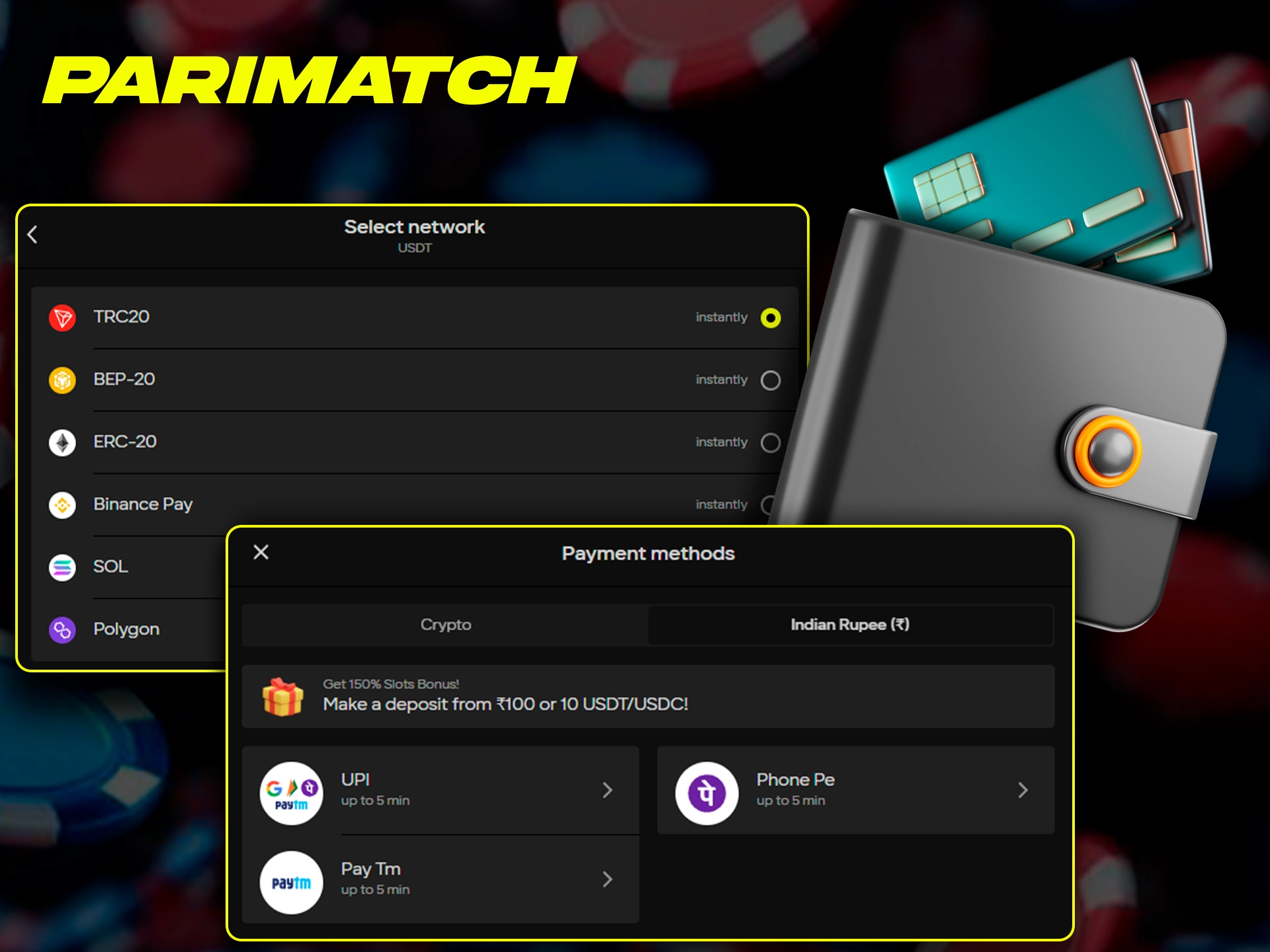 Determine the most favourable method for you to deposit to your Parimatch account.